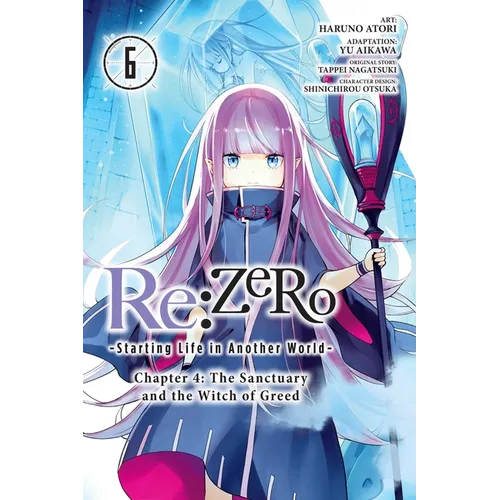 RE: Zero -Starting Life in Another World-, Chapter 4: The Sanctuary and the Witch of Greed, Vol. 6 (Manga) - Paperback