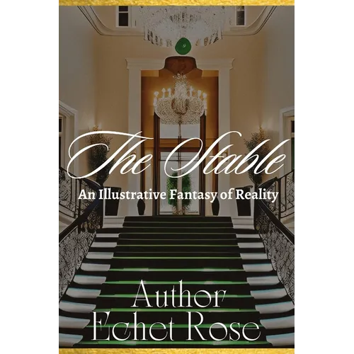 The Stable: An Illustrative Fantasy of Reality - Paperback