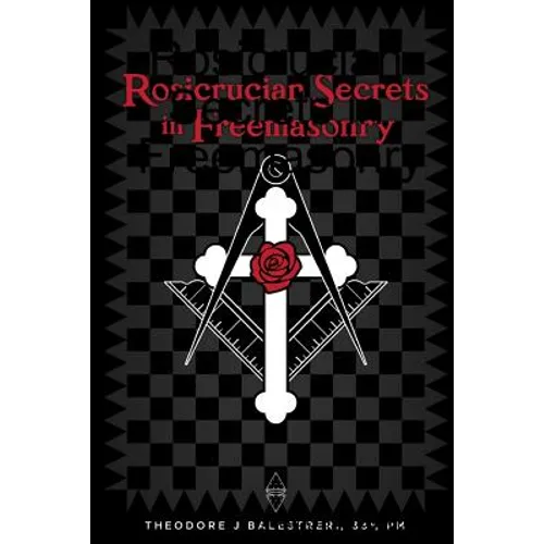 Rosicrucian Secrets in Freemasonry - Paperback