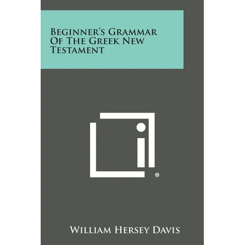 Beginner's Grammar of the Greek New Testament - Paperback