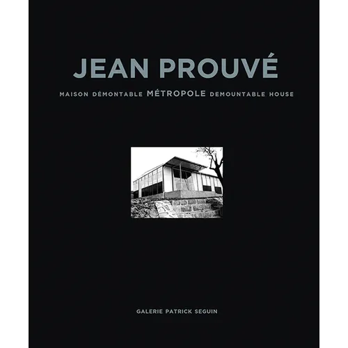 Jean Prouvé Maison Demontable Metropole Demountable House, 1949 - Hardcover