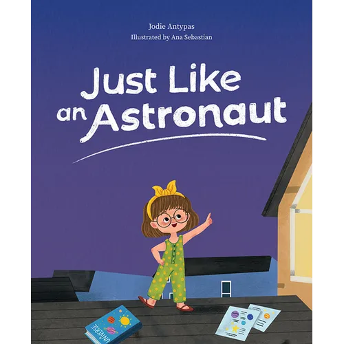 Just Like an Astronaut - Hardcover