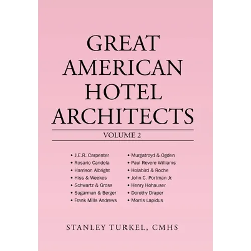 Great American Hotel Architects Volume 2 - Hardcover