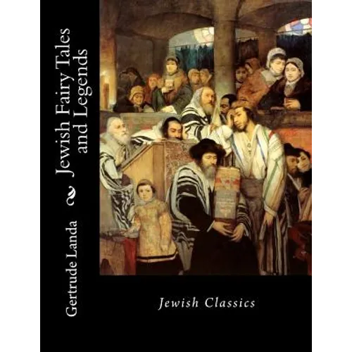 Jewish Fairy Tales and Legends: Jewish Classics - Paperback