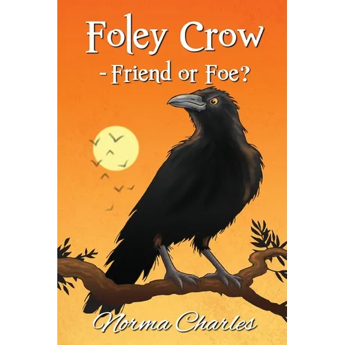 Foley Crow - Friend or Foe? - Paperback
