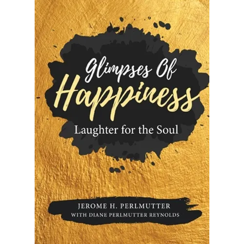 Glimpses of Happiness: Laughter for the Soul - Paperback