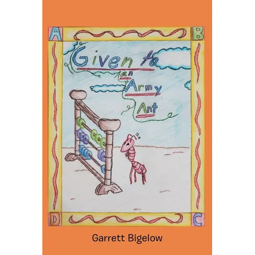 Given to an Army Ant - Paperback