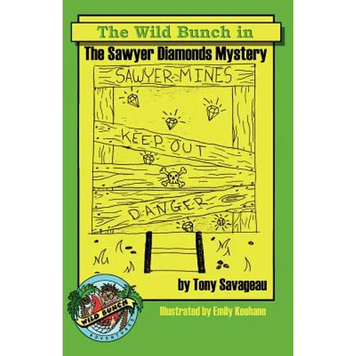 The Sawyer Diamond's Mystery: A Wild Bunch Adventure - Paperback