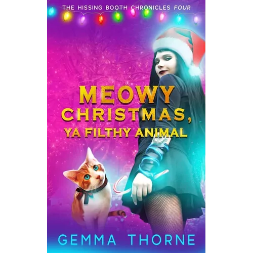 Meowy Christmas, Ya Filthy Animal - Paperback