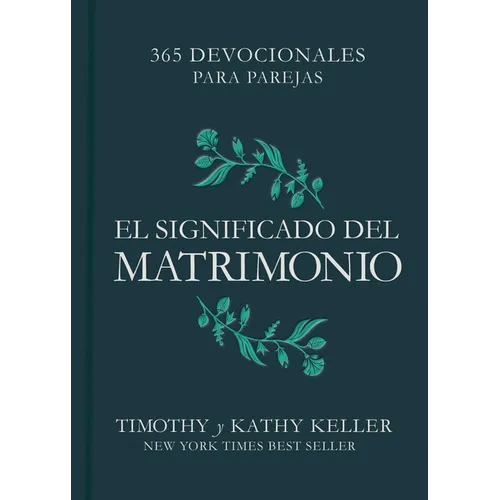El Significado del Matrimonio: 365 Devocionales Para Parejas - Hardcover