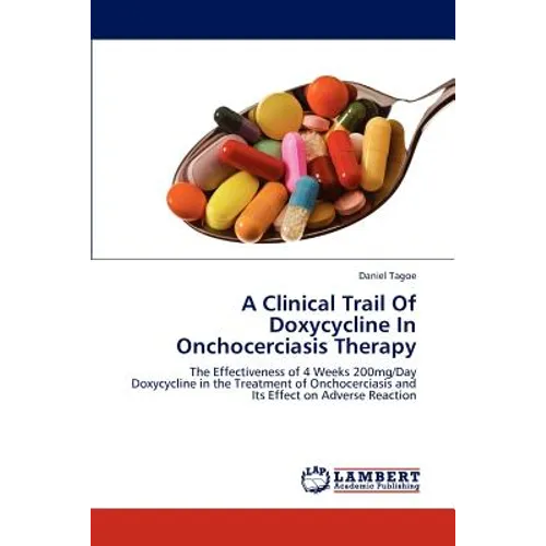 A Clinical Trail Of Doxycycline In Onchocerciasis Therapy - Paperback