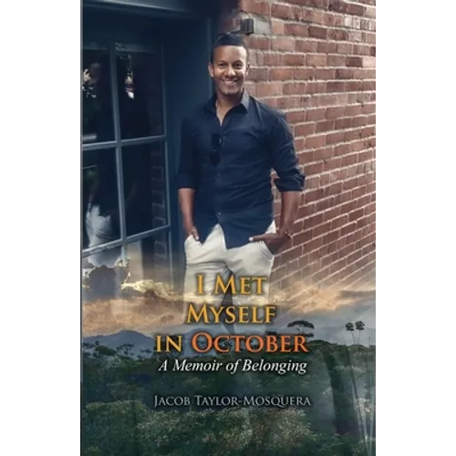 I Met Myself in October: A Memoir of Belonging - Paperback