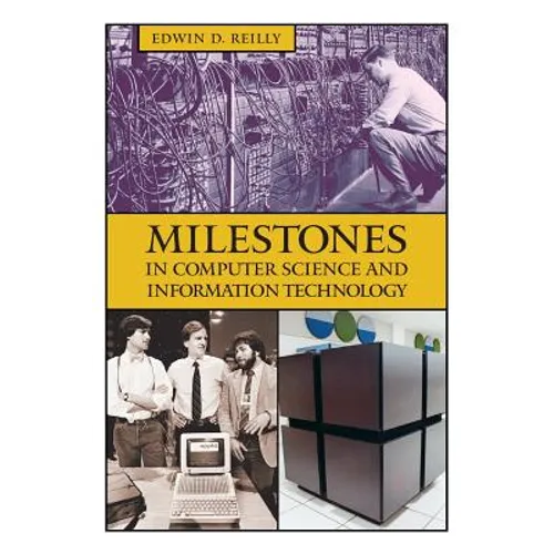 Milestones in Computer Science and Information Technology - Hardcover