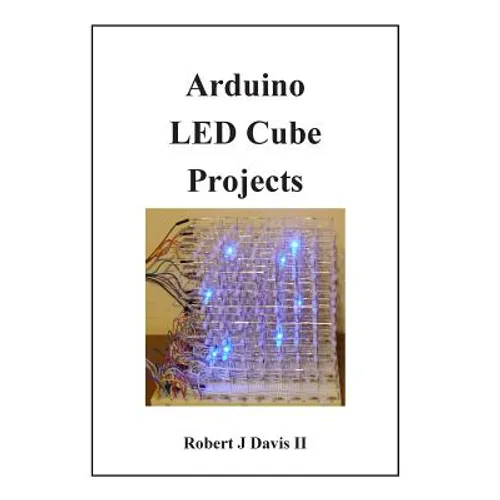 Arduino LED Cube Projects - Paperback