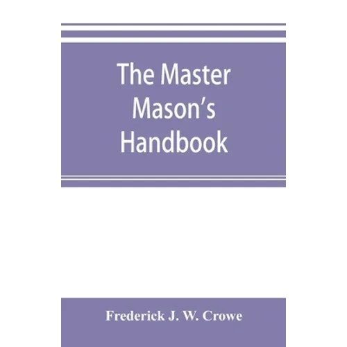The master Mason's handbook - Paperback