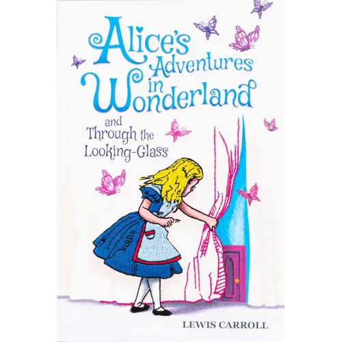 Alice's Adventures in Wonderland and Through the Looking-Glass (Keepsake Edition) - Paperback