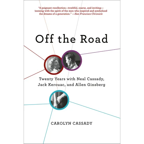 Off the Road: Twenty Years with Neal Cassady, Jack Kerouac, and Allen Ginsberg - Paperback