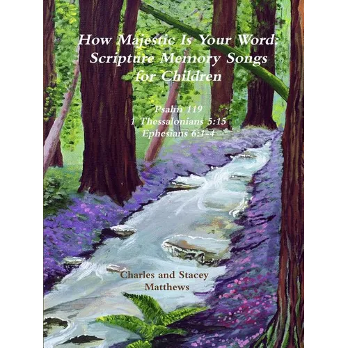 How Majestic Is Your Word: Scripture Memory Songs for Children - Paperback
