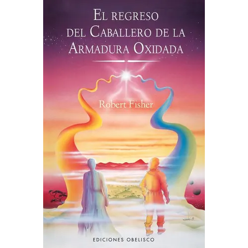 Regreso del Caballero de la Armadura Oxidada, El - Paperback