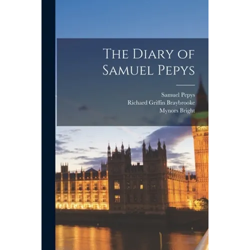 The Diary of Samuel Pepys - Paperback