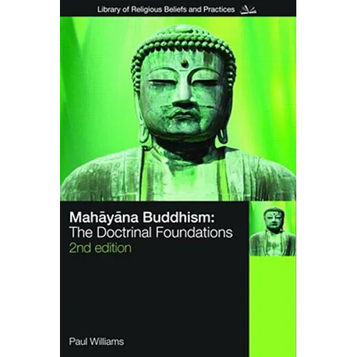 Mahayana Buddhism: The Doctrinal Foundations - Paperback