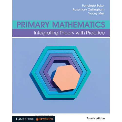 Primary Mathematics: Integrating Theory with Practice - Paperback
