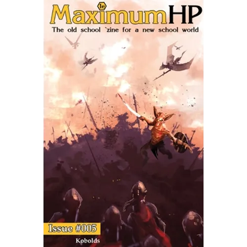 Maximum HP #005 - Kobolds: The Old School 'Zine for the new school world - Paperback