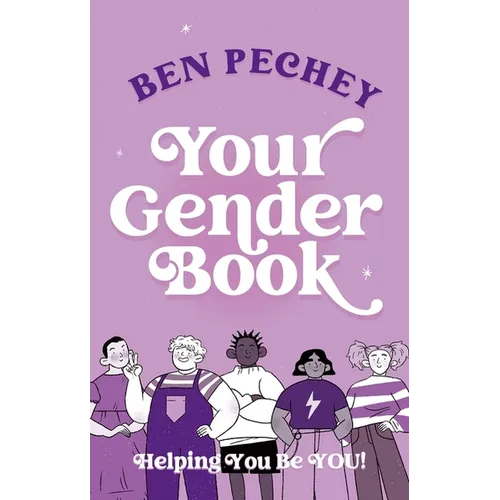 Your Gender Book: Helping You Be You! - Paperback