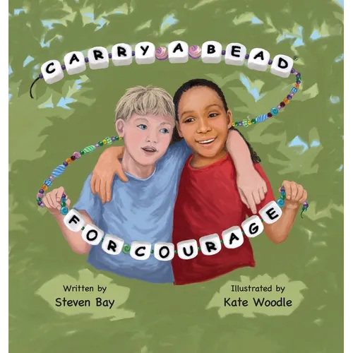 Carry a Bead for Courage - Hardcover