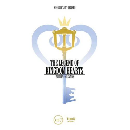 The Legend of Kingdom Hearts Volume 1: Creation - Hardcover