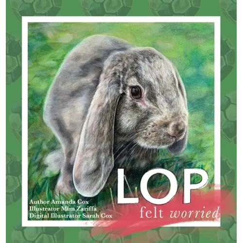 Lop Felt Worried - Hardcover