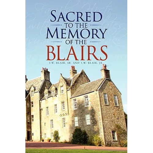 Sacred to the Memory of the Blairs - Hardcover