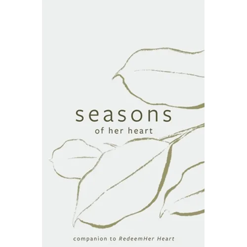 Seasons of Her Heart: Companion to Redeemher Heart - Paperback