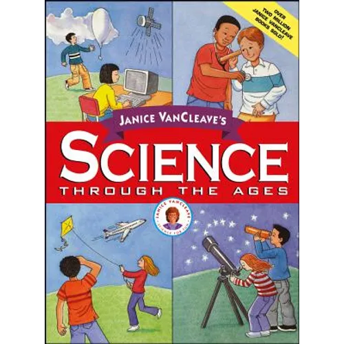 Janice VanCleave's Science Through the Ages - Paperback