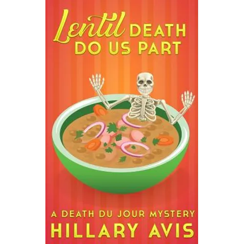 Lentil Death Do Us Part: A Death du Jour Mystery #4 - Paperback