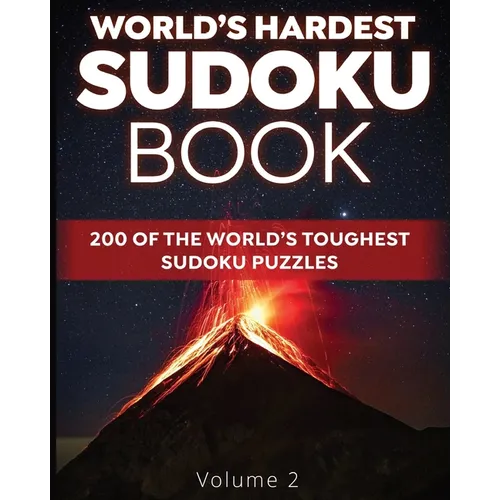 World's Hardest Sudoku Book: 200 of the World's Toughest Sudoku Puzzles (Volume 2) - Paperback