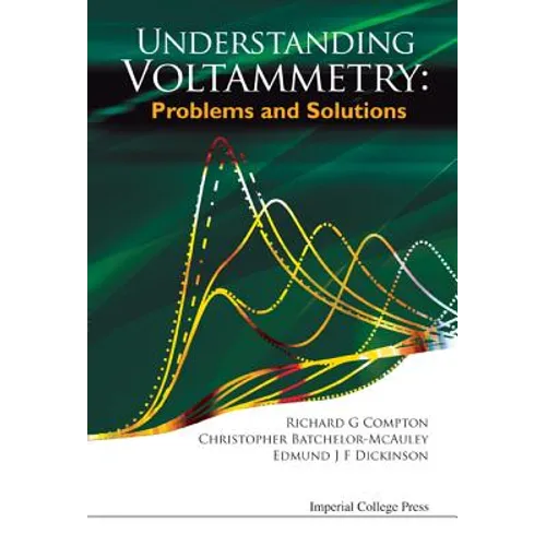 Understanding Voltammetry: Problems and Solutions - Hardcover