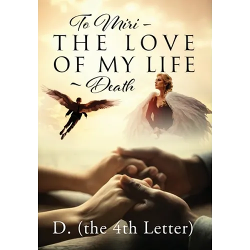 To Miri - The Love Of My Life Death - Hardcover