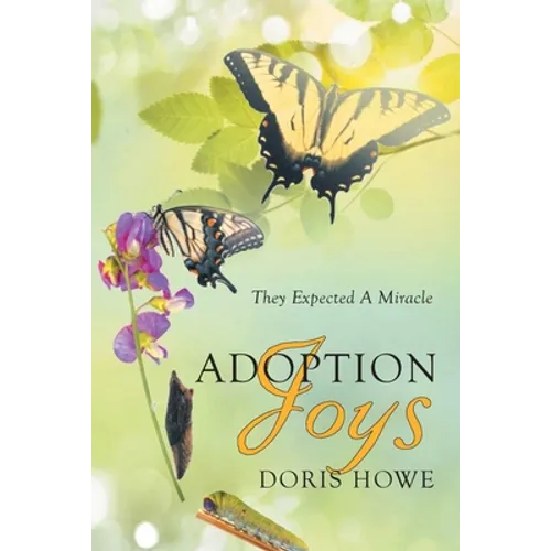 Adoption Joys: They Expected A Miracle - Paperback