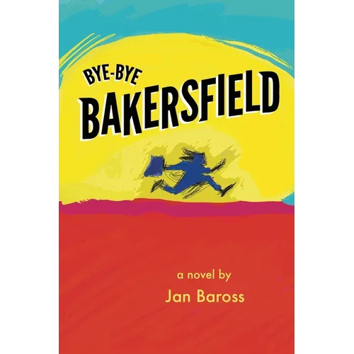 Bye-Bye Bakersfield - Paperback