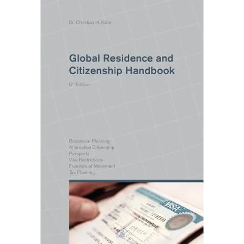 Global Residence and Citizenship Handbook - Paperback