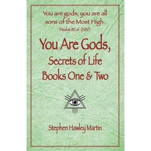 You Are Gods, Secrets of Life Books One & Two - Paperback