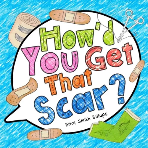 How'd You Get That Scar? - Paperback