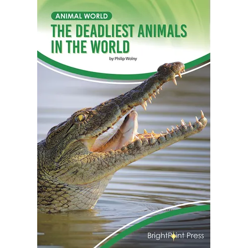 The Deadliest Animals in the World - Hardcover