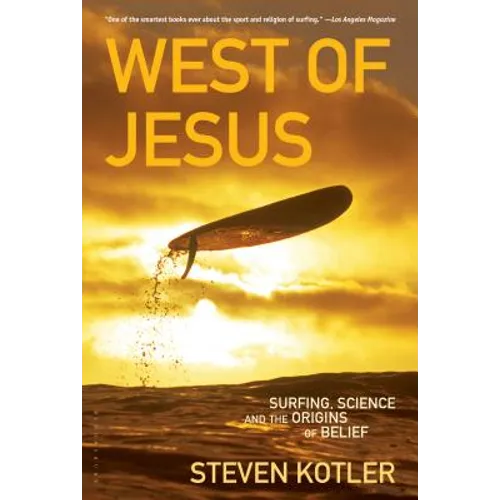 West of Jesus: Surfing, Science, and the Origins of Belief - Paperback