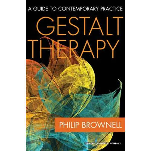 Gestalt Therapy: A Guide to Contemporary Practice - Paperback