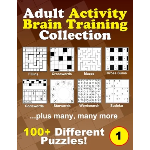 Adult Activity Brain Training Puzzle Collection: A relaxing compendium of favorite, brain teaser puzzles for adults, series 1 - Paperback
