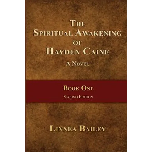 The Spiritual Awakening of Hayden Caine - Book One - Paperback