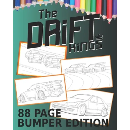 Drift Kings 88 Page Bumper Edition: Coloring Books For Kids Of All Ages - Paperback