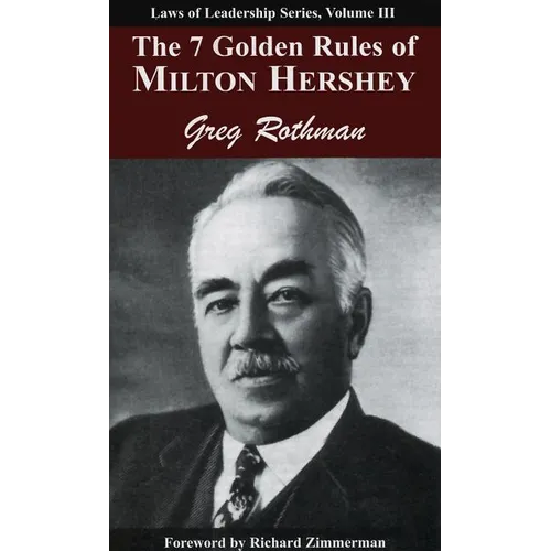 The 7 Golden Rules of Milton Hershey - Paperback
